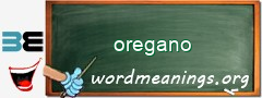 WordMeaning blackboard for oregano